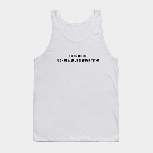 quality assurance tester Tank Top by EmbeeGraphics